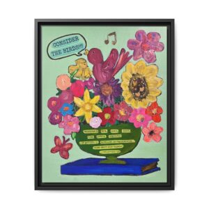 Consider the Birds! Floral Wall Art — Framed Matte Canvas Print