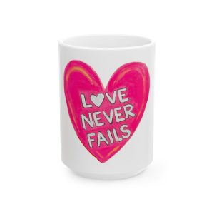 "Love Never Fails" Motivational Coffee Cup (15oz)